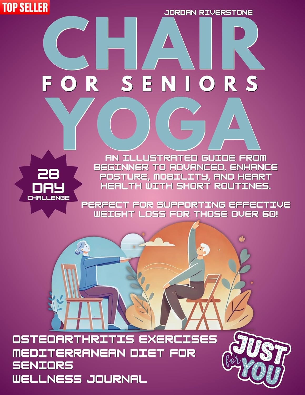 Chair Yoga for Seniors: An Illustrated Guide from Beginner to Advanced B684755